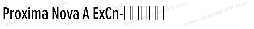 Proxima Nova A ExCn字体转换